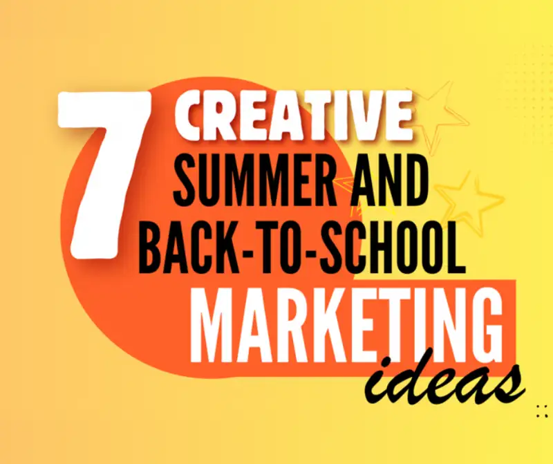 7 Creative Summer and Back-to-School Marketing Ideas for Warrensburg Businesses